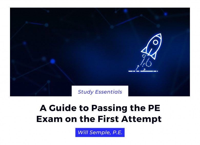 Image for post A Guide to Passing the PE Exam on the First Attempt